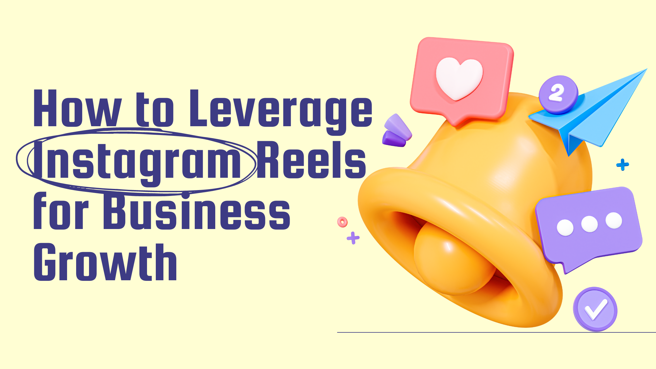 How to Leverage Instagram Reels for Business Growth